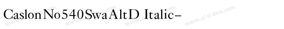 CaslonNo540SwaAltD Italic字体转换 CaslonNo540SwaAltD Italic字体转换